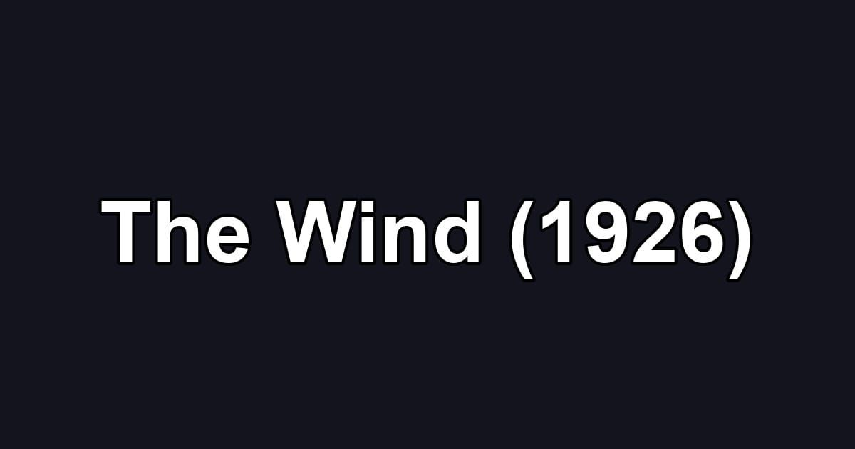 The Wind (1926)