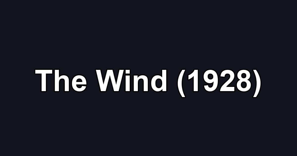 The Wind (1928)