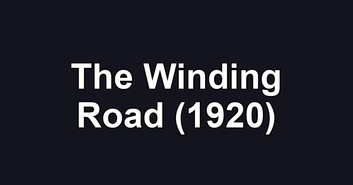 The Winding Road (1920)