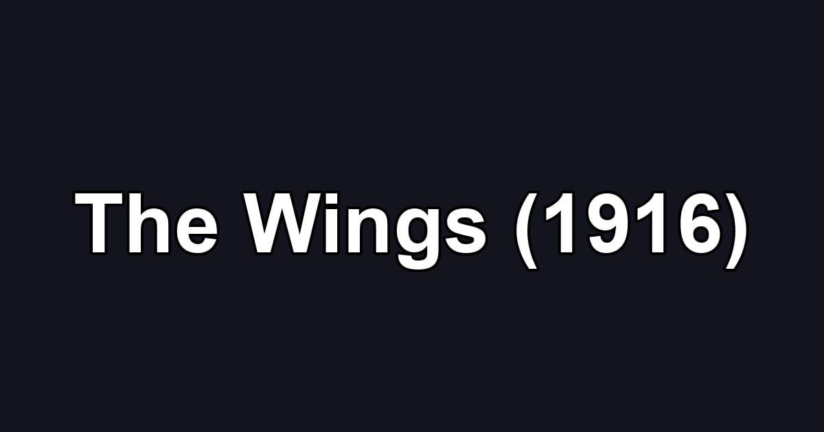 The Wings (1916)