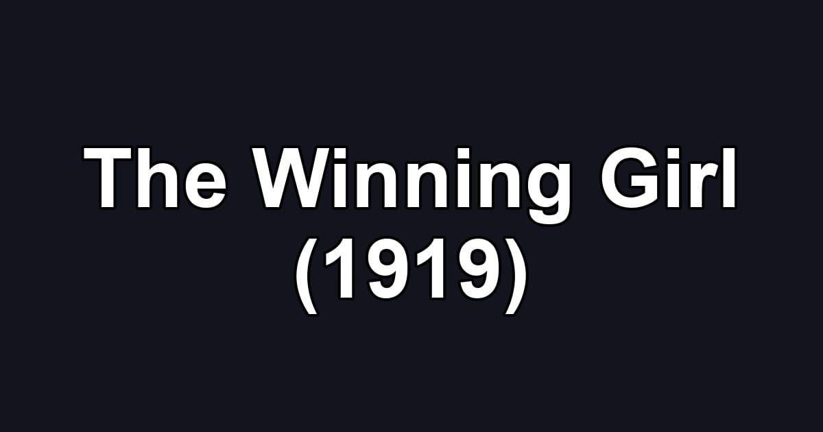 The Winning Girl (1919)