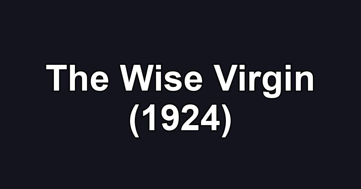 The Wise Virgin (1924)