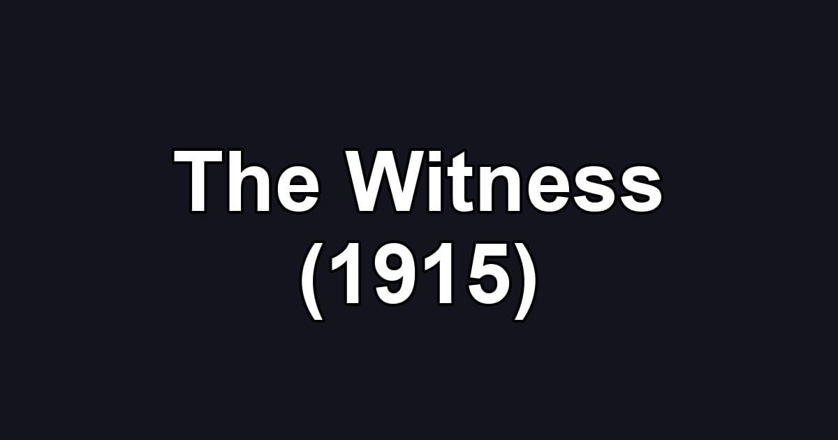 The Witness (1915)