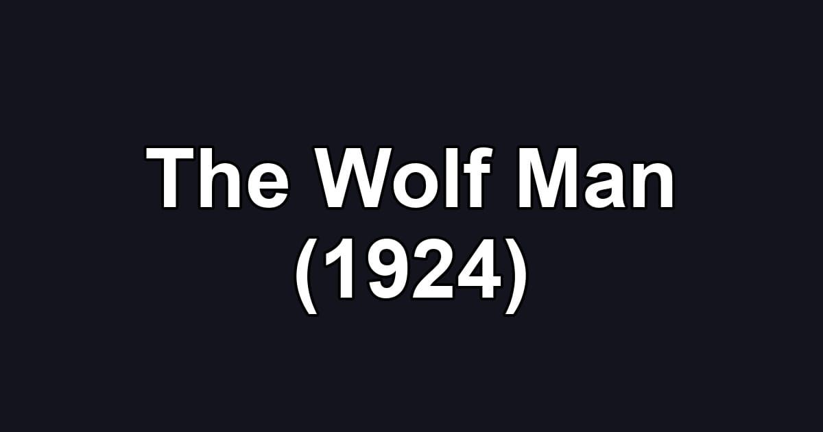 The Wolf Man (1924)