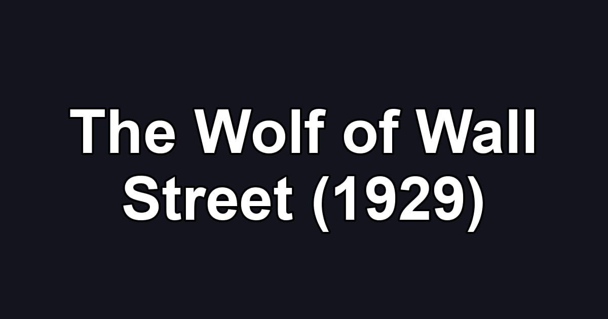 The Wolf of Wall Street (1929)