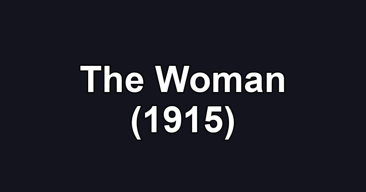 The Woman (1915)