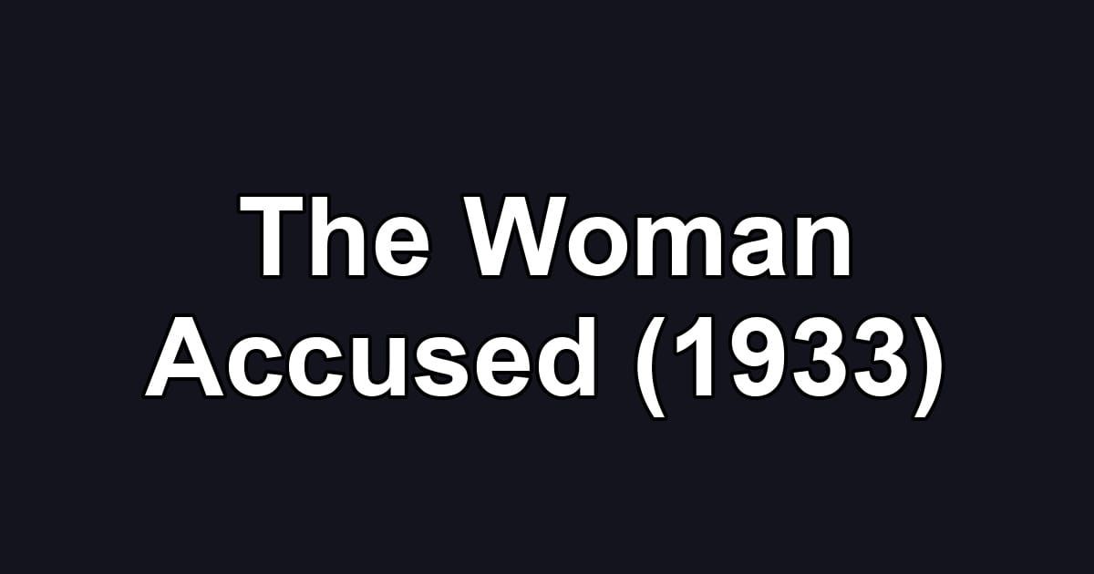 The Woman Accused (1933)