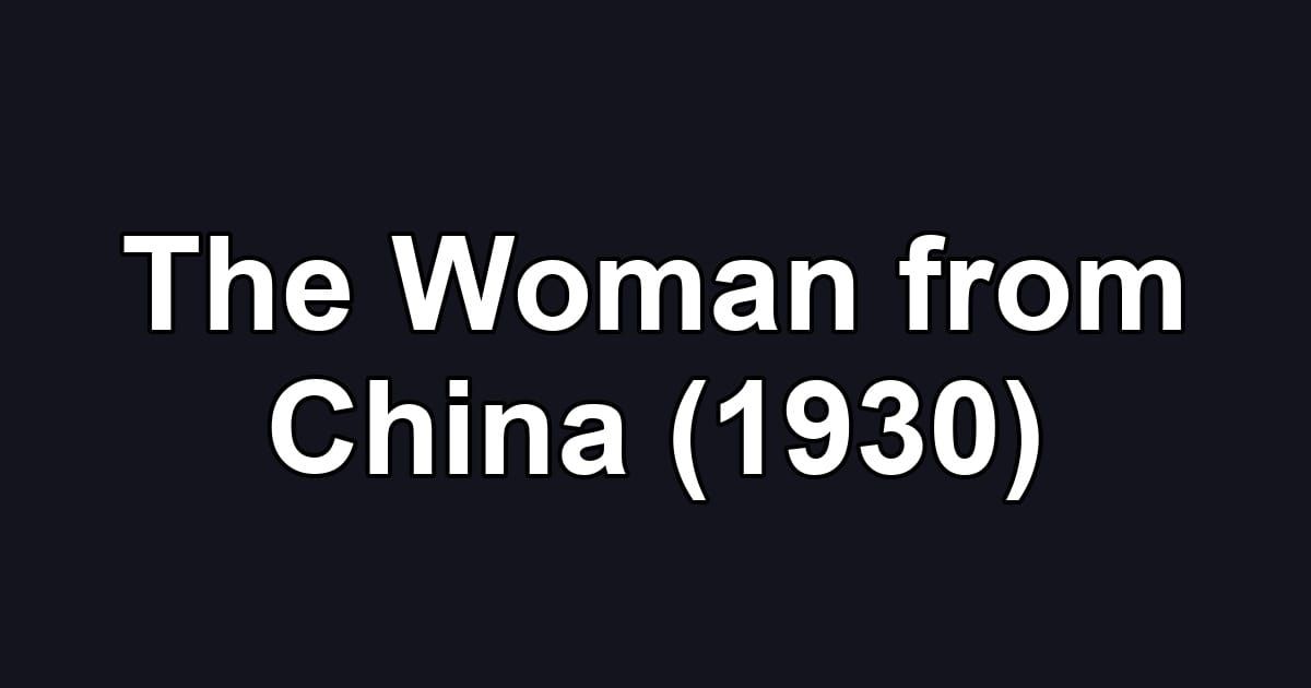 The Woman from China (1930)