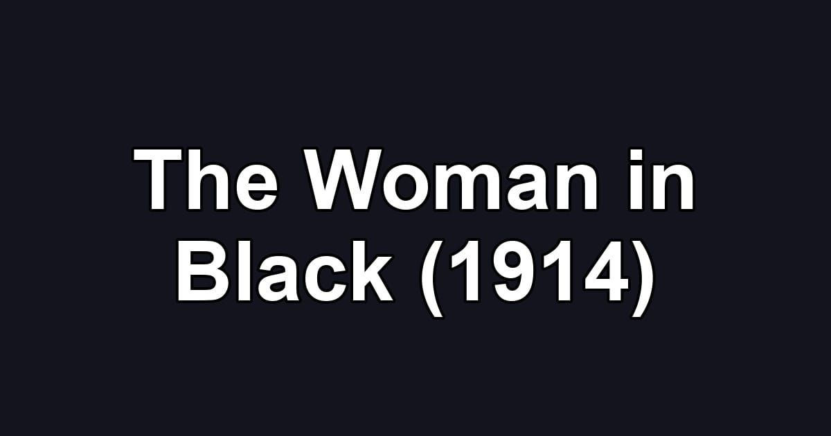 The Woman in Black (1914)