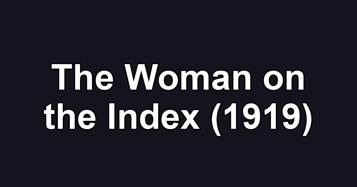 The Woman on the Index (1919)