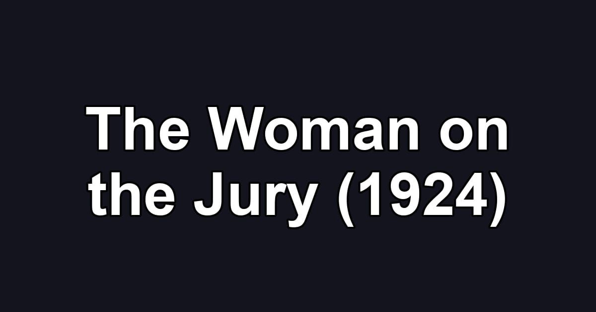 The Woman on the Jury (1924)