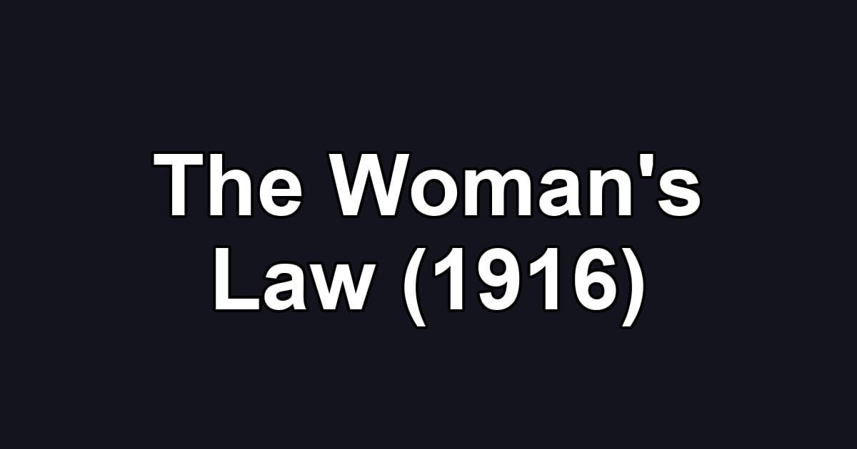 The Woman's Law (1916)