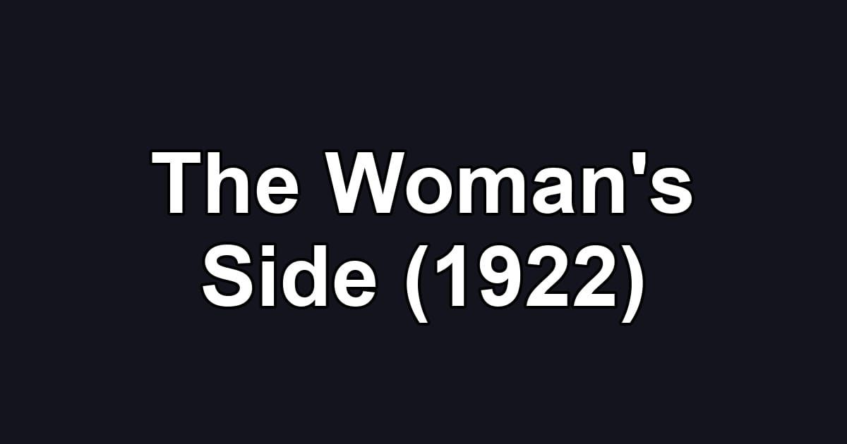 The Woman's Side (1922)