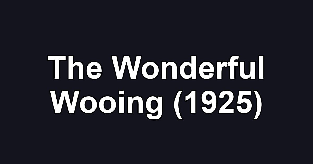 The Wonderful Wooing (1925)