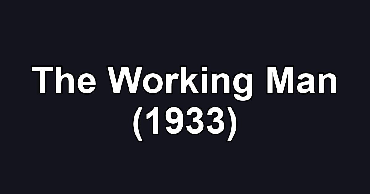 The Working Man (1933)