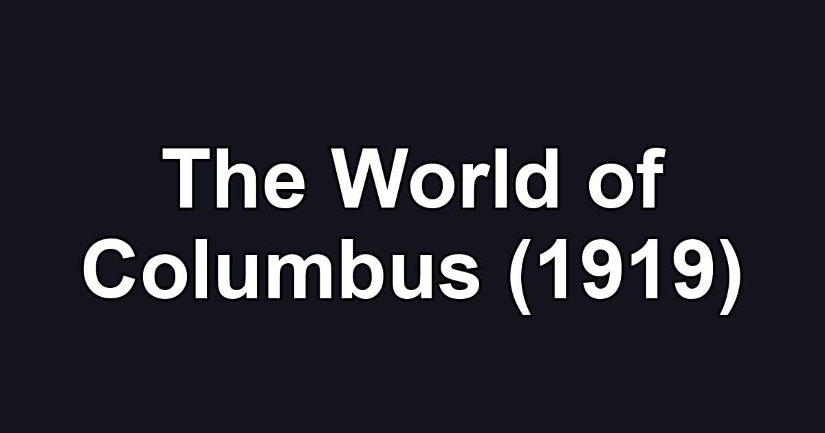 The World of Columbus (1919)