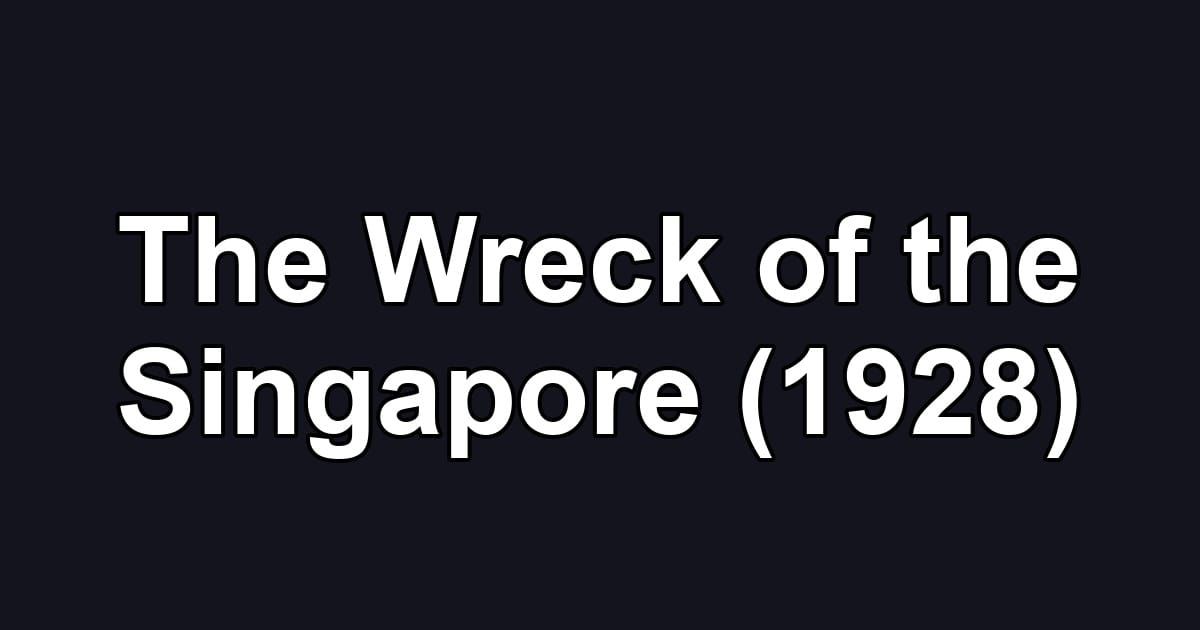 The Wreck of the Singapore (1928)