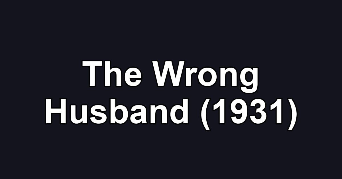 The Wrong Husband (1931)
