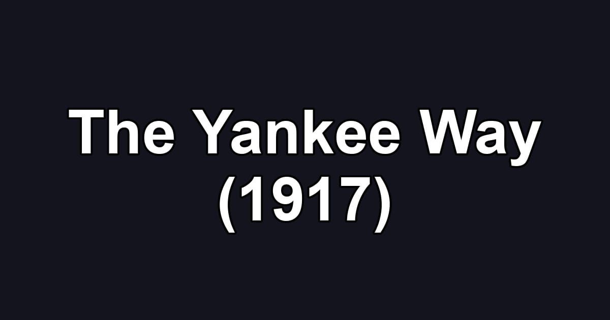 The Yankee Way (1917)