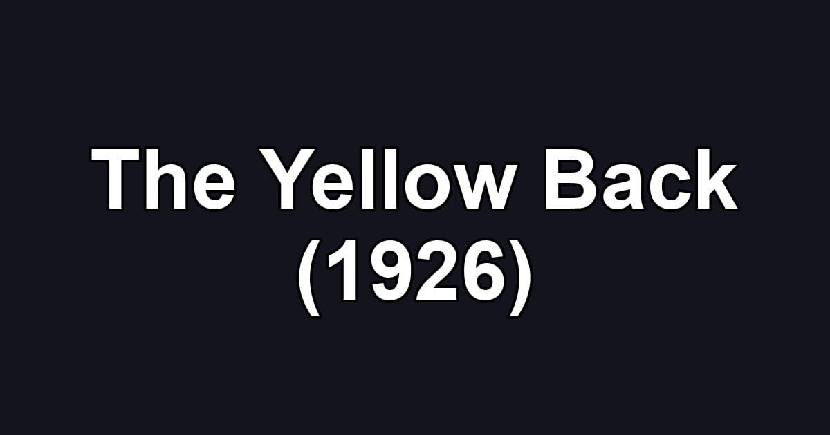 The Yellow Back (1926)