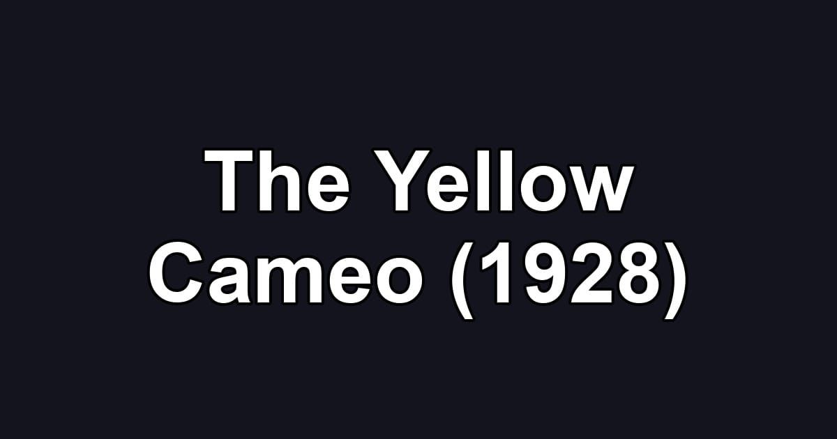 The Yellow Cameo (1928)