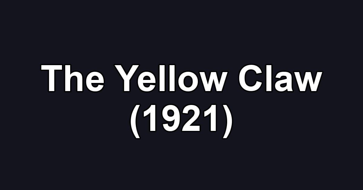 The Yellow Claw (1921)