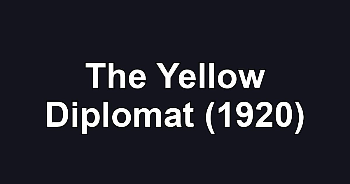 The Yellow Diplomat (1920)