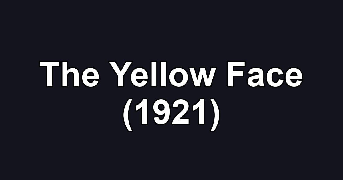 The Yellow Face (1921)