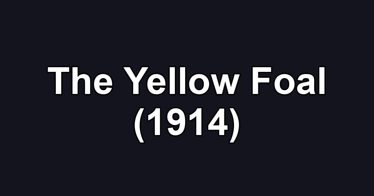 The Yellow Foal (1914)