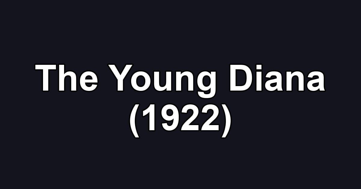 The Young Diana (1922)