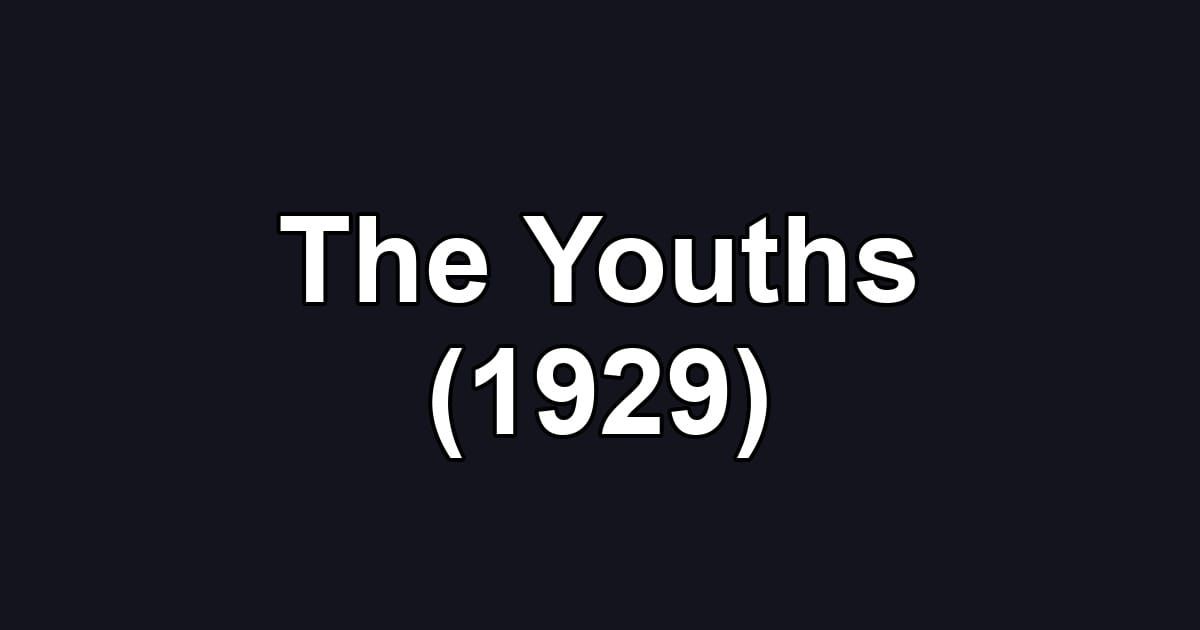 The Youths (1929)