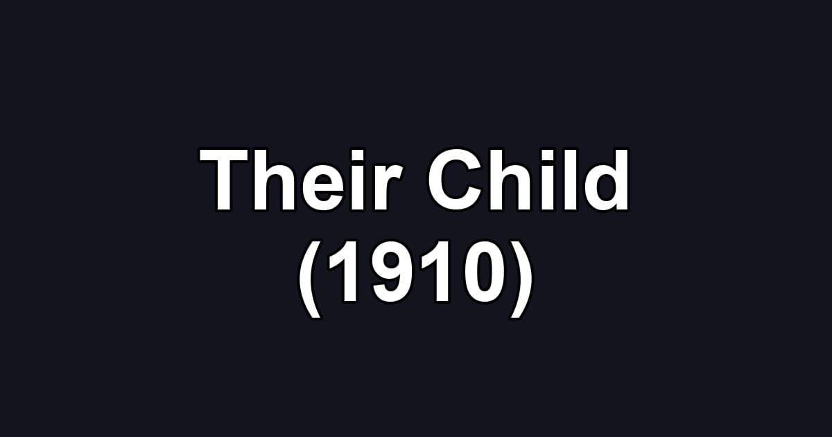 Their Child (1910)