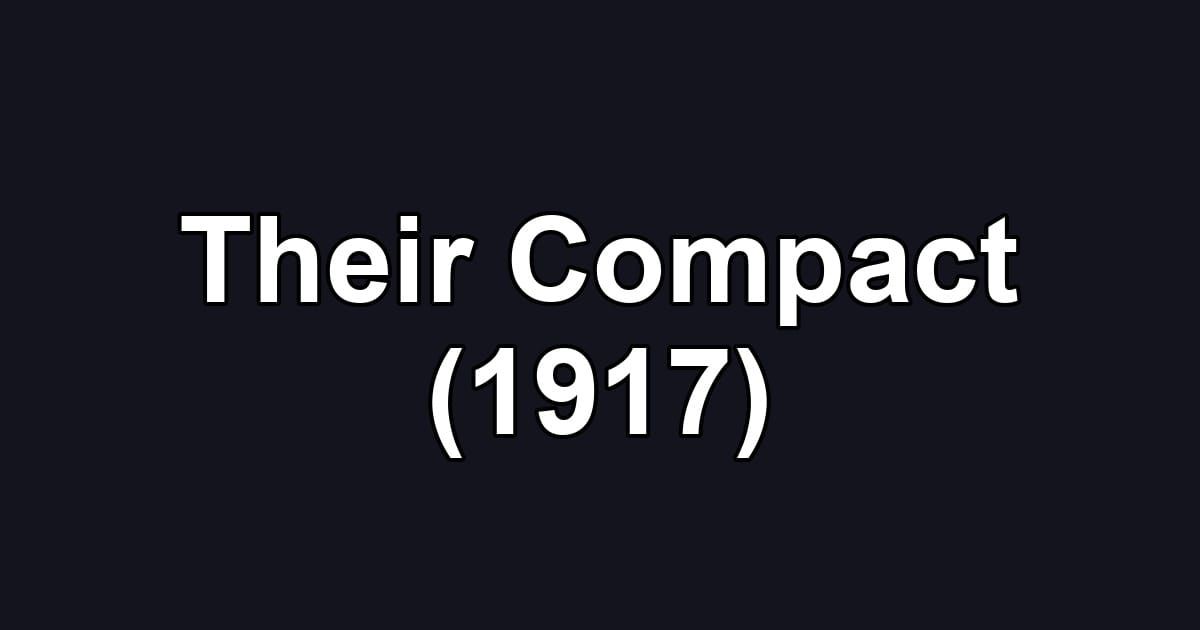 Their Compact (1917)