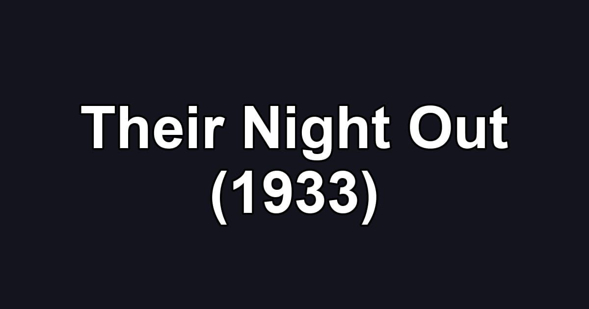 Their Night Out (1933)