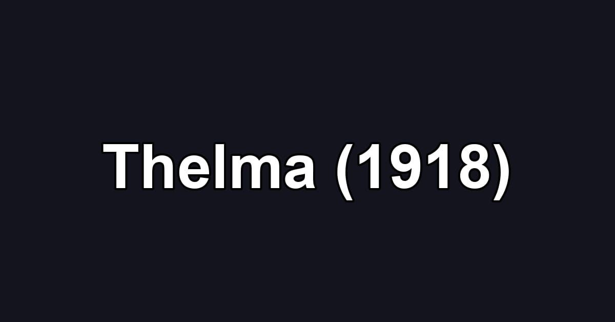 Thelma (1918)