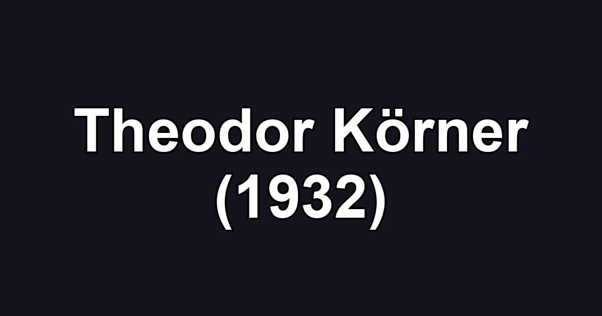 Theodor Körner (1932)