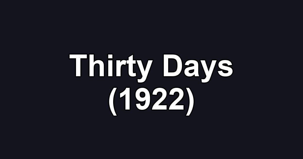 Thirty Days (1922)