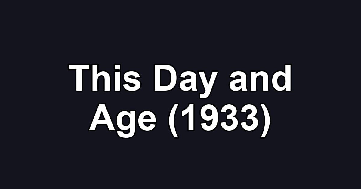 This Day and Age (1933)