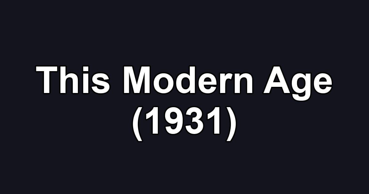 This Modern Age (1931)