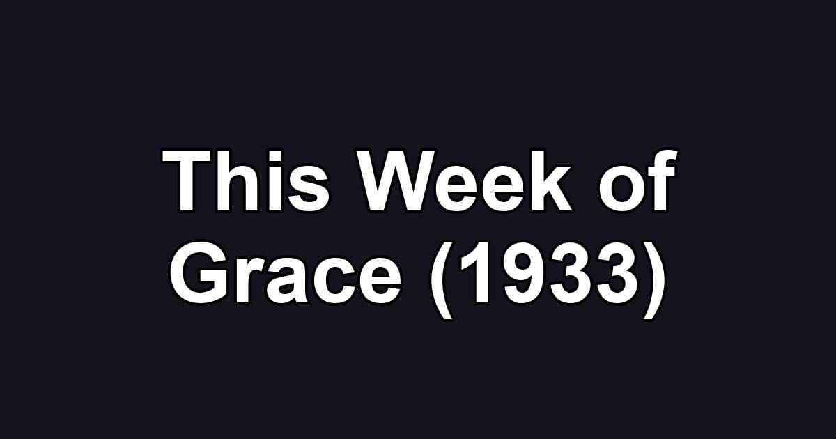 This Week of Grace (1933)