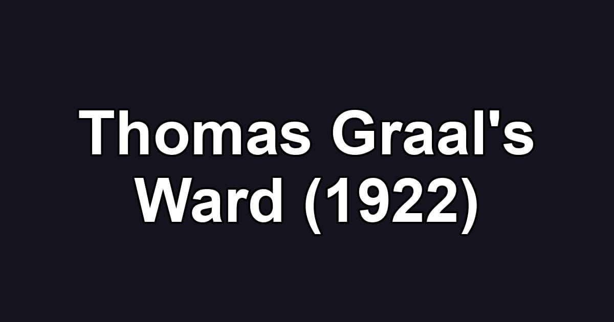 Thomas Graal's Ward (1922)