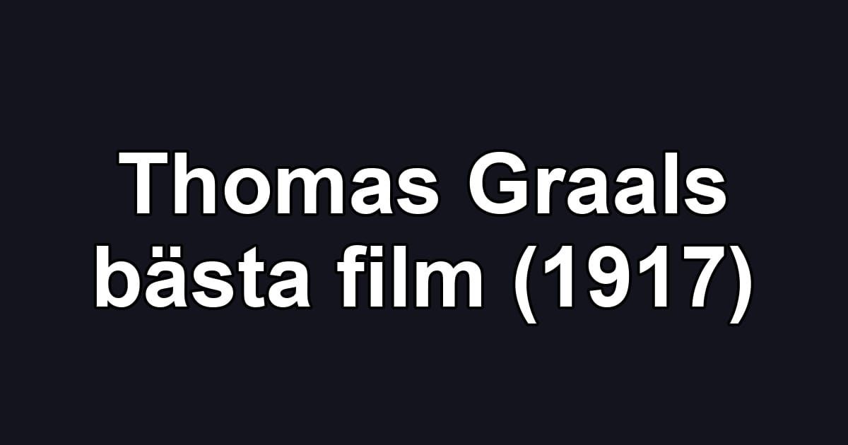Thomas Graals bästa film (1917)