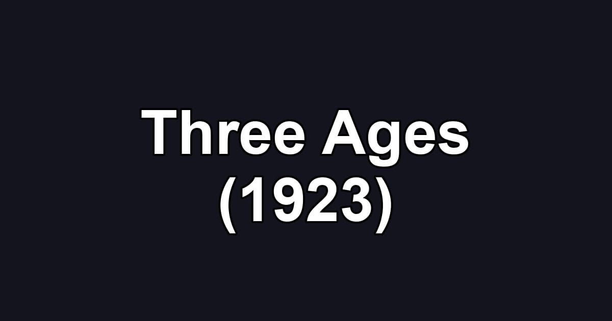 Three Ages (1923)