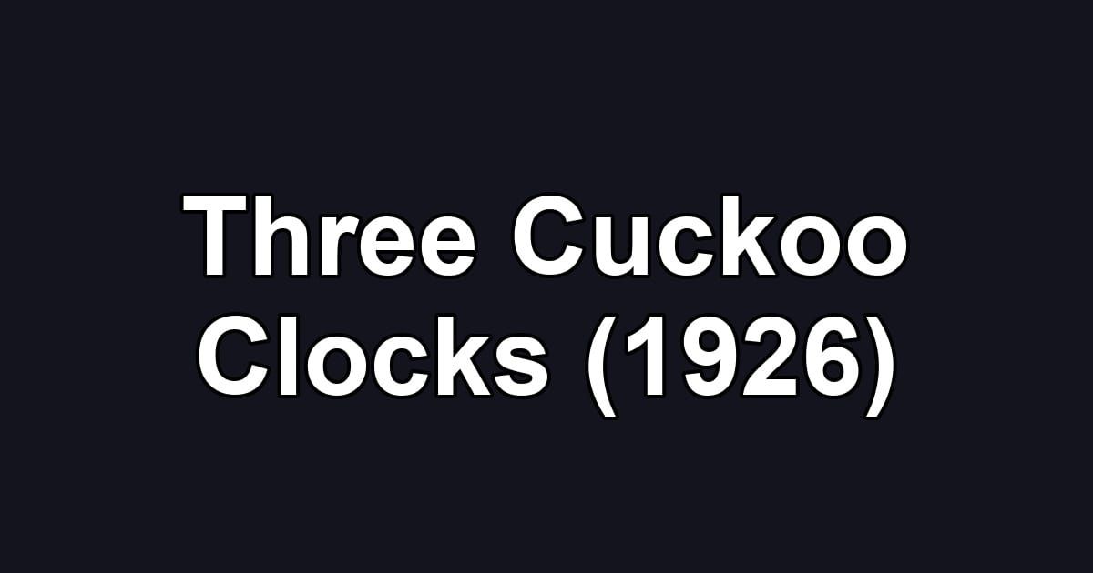 Three Cuckoo Clocks (1926)