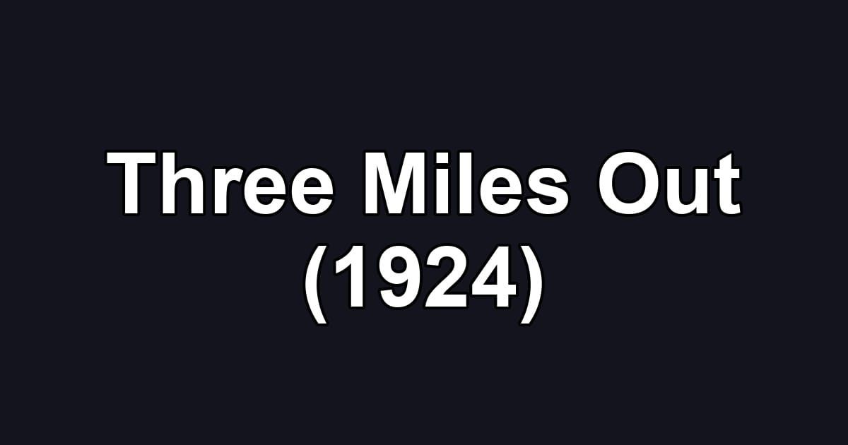 Three Miles Out (1924)