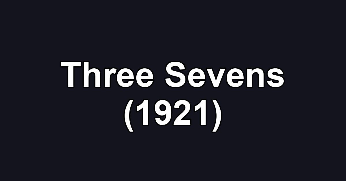 Three Sevens (1921)