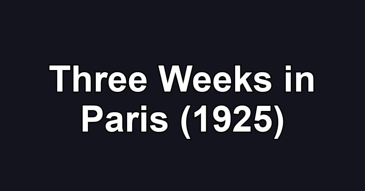 Three Weeks in Paris (1925)