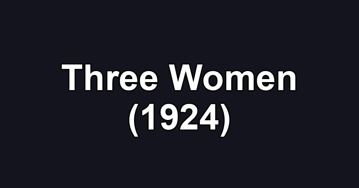 Three Women (1924)