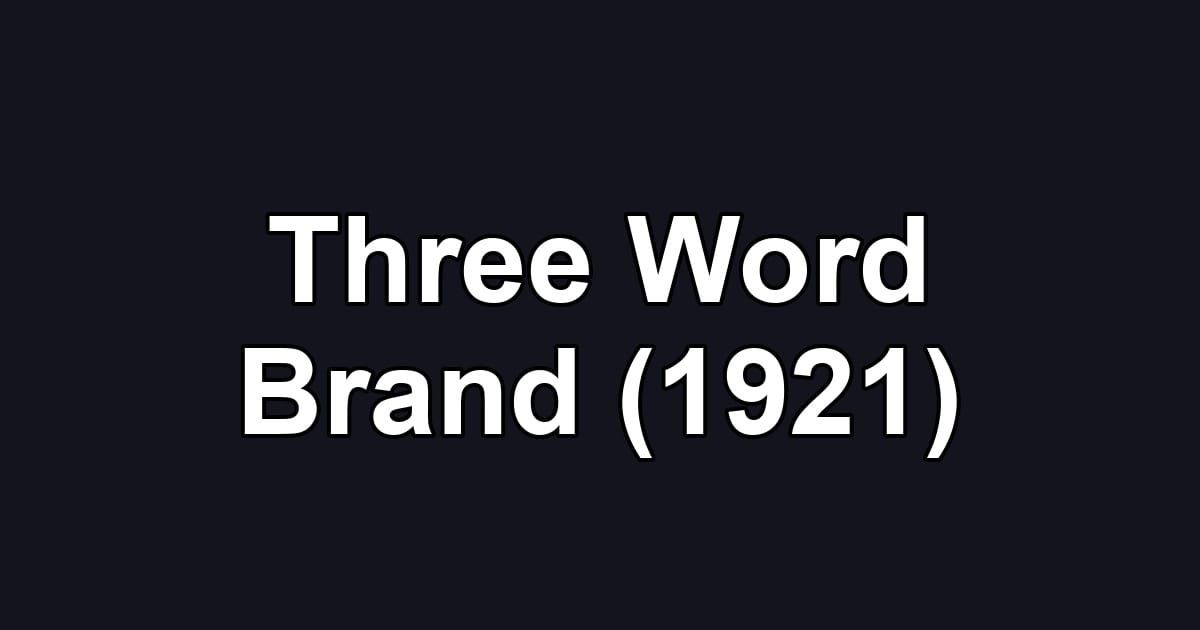 Three Word Brand (1921)