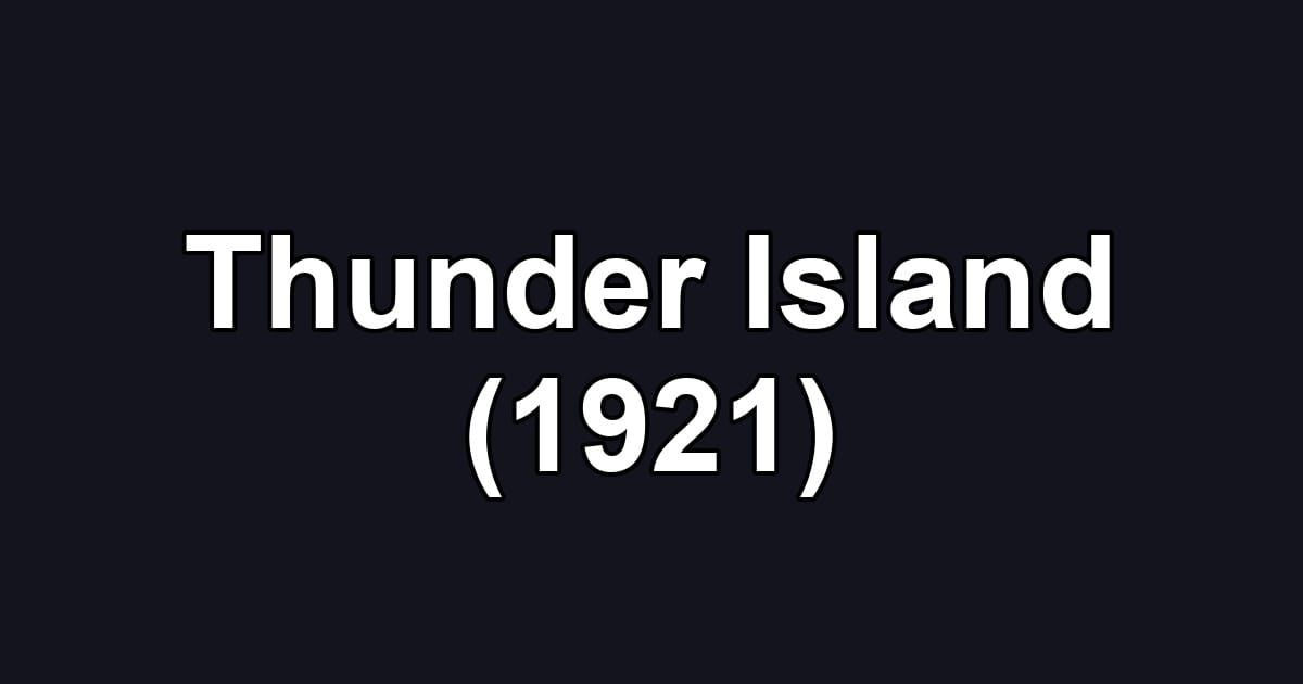 Thunder Island (1921)